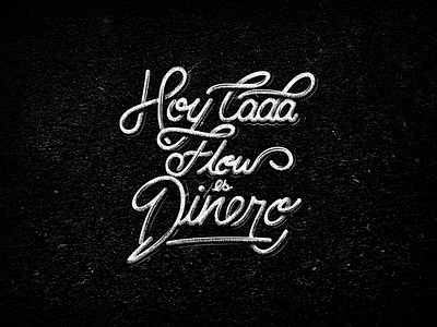 "Hoy cada flow es dinero" branding branding design calligraphy design diseño graphic design handlettering handmade illustration letter lettering ligature llettering type typogaphy vector