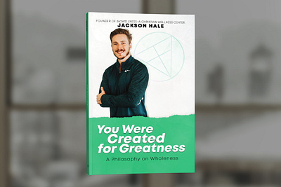 You Were Created for Greatness by Jackson Halee book book cover book cover design book covers cover design graphic design photosop professional professional book cover design