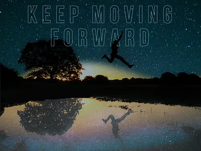 Keep moving Forward - New Years Resolution 2021 design justforfun photoshop photoshop art random