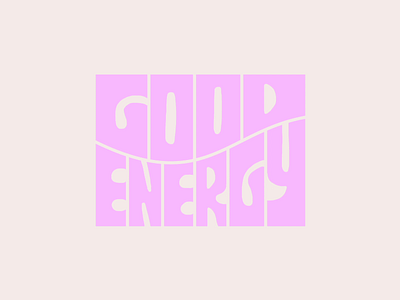 Good Energy 2021 animation block lettering color custom type design gif good energy good vibes groovy letterforms lettering type typography vector waves