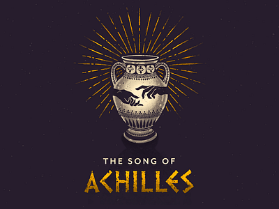 The Song of Achilles - Artwork achilles ancient greece book cover book cover design book design gold foil greek greek urn illustrated book design illustration ipad pro procreate the iliad the song of achilles title design typography