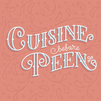 Cuisine Before Peen illustration lettering type typogaphy