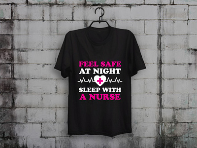 Feel Safe At Night Sleep With A Nurse T-shirt Design custom t shirt design illustration merch by amazon shirts nurse nurses t shirt design t shirt designer teesdesign teespring typography