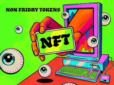 NFT... Non Friday Tokens design fantasy illustration nft pop art psychedelic retro surrealism vector vintage