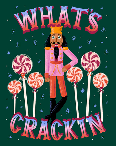 What's Crackin candy christmas hand lettering holidays illustration lettering lollipop nutcracker nutrition type typography