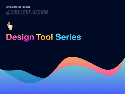 Design Tool Series 3d app branding color design designer designs figma gradient illustraion instagram landingpage motion new series shot tool ux waves website