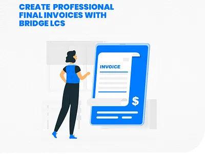 Create Professional Final Invoice With Bridge LCS business freight logistics logistics business software