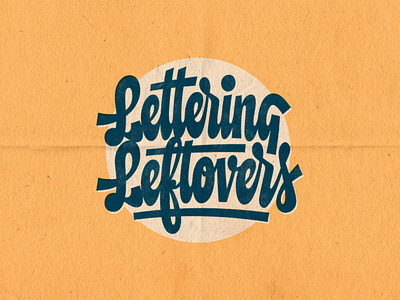 Lettering Leftovers design digitalart drawing graphicdesign handlettering lettering paper texture photoshop retro script lettering type typography vector vintage vintage logo