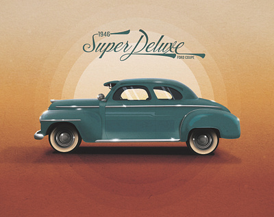 1946 Super Deluxe Ford Coupe 1900s 1946 badge branding car car design car illustration classic car design ford ford coupe illustration logo oldcar poster art poster design posters retro typography vector
