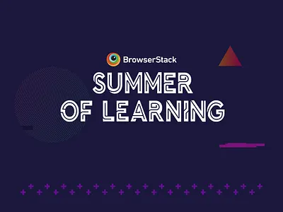BrowserStack Summer of learning automation browserstack event learning selenium summer testing webinar