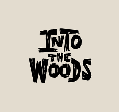 Into the woods drawing hand lettering hand lettering illustration lettering logo procreate sketches type typography