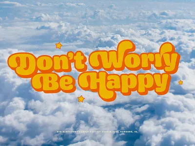 Don't Worry Be Happy 60s 70s aiyari baloon display font font design font family funk groovy open type retro sans type typedesign typeface typography vintage