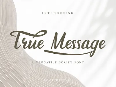 FREE FONT - TRUE MESSAGE - A VESRATILE SCRIPT FONT branding calligraphy font design display font elegant font fonts free font graphic design handwritten font lettering ligatures logo modern font script script font signature typeface typography wedding font