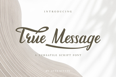 FREE FONT - TRUE MESSAGE - A VESRATILE SCRIPT FONT branding calligraphy font design display font elegant font fonts free font graphic design handwritten font lettering ligatures logo modern font script script font signature typeface typography wedding font