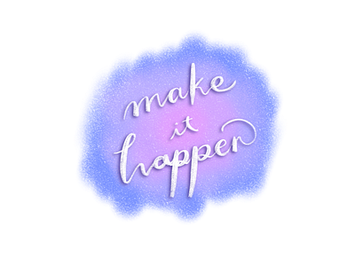 make it happen calligraphy illustration