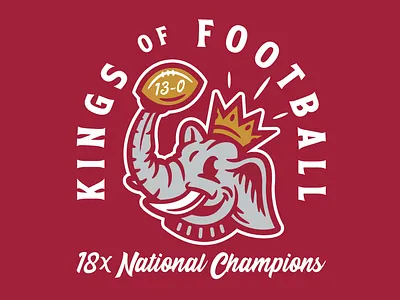 Kings of Football - Fanatics alabama champions college crown design elephant football handdrawn illustration king sports undefeated vintage