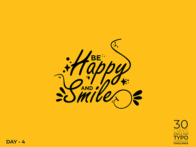 Be Happy and Smile best design best dribbble shot best shot calligraphy design dribble happy illustration love smile typogaphy