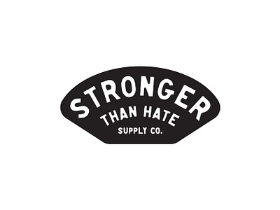 Stronger Than Hate Supply Co. badge design black black white black and white branding design graphic design hate icon icons illustration logo logo design procreate sketch strong tools tough typography vector