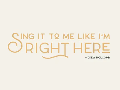 Sing it to me like I'm right here quote quote art quote design typography wall art