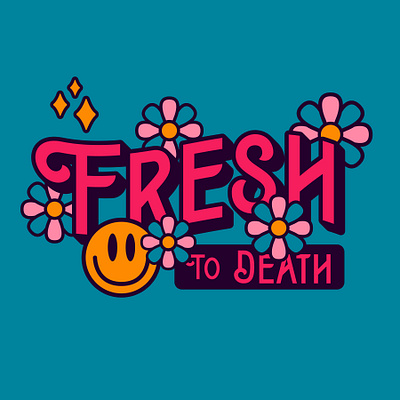 Fresh to Death apparel badge branding flowers font funky hippy identity illustration lettering packaging resources smiley face typography vintage