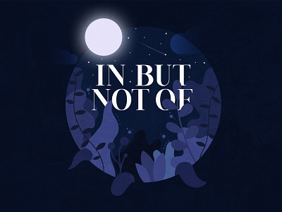 In But Not Of Sermon Series church design hand drawn illustration ipadpro procreate sermon sermon series
