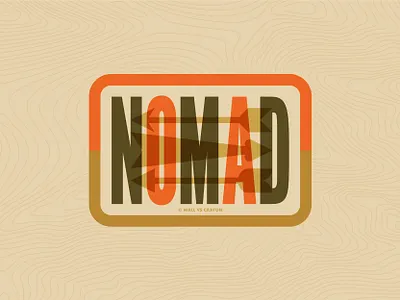 Nomad adventure hiking illustration outdoor badge outdoors patch design travel travel logo traveller typography