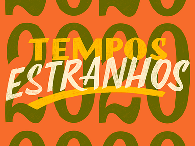 Tempos estranhos brazil design fun illustration lettering texture type typography