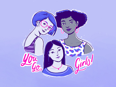 You go, girls! beauty care character character design digital drawing diversity education empowerment female feminism girl power girls handlettering illustration lettering people power sticker sticker design woman