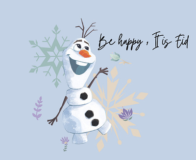 Olaf tell you to be happy , it is Eid baby blue branding caroot cool design elsa frozen graphic design ice ice crystals illustration logo olaf poster social media social media post ui