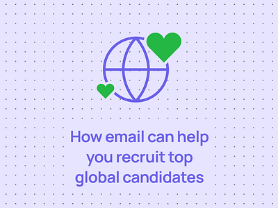 How to use email marketing to attract top global talent design email email builder email campaign email design email marketing email newsletter email templates email tips hr email marketing tips newsletter web design