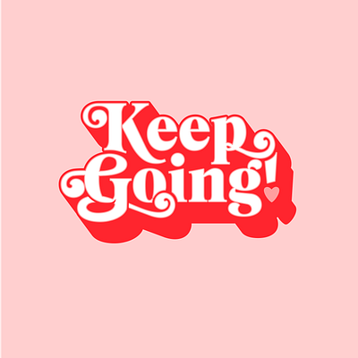 Keep Going cancer sucks keep going typography