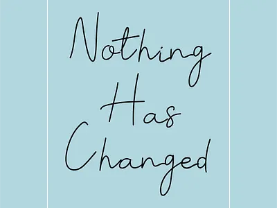 Nothing has changed font handwriting words
