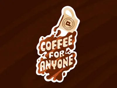 Coffee For Anyone anyone block lettering brown coffee coffee cup coffee design coffee illo coffee lettering coffee shop hand drawn hand lettering illustration lettering populace procreate spill sticker sticker design texture typography