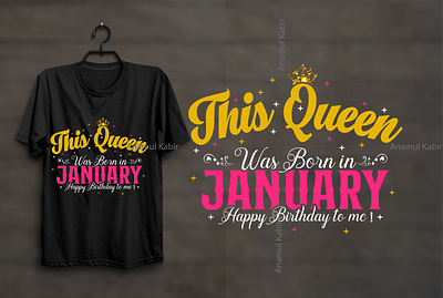 This Queen Was Born in January Happy Birthday To Me! T-Shirt adventure time car race hiking illustration logo online t shirt design retro design style t shirt design t shirt design idea t shirt design template tshirt design online tshirt design template tshirts typography typography t shirt vintage t shirt