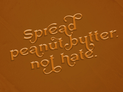 spread peanut butter not hate art design font graphic design hand lettering illustration lettering lockup typography work in progress