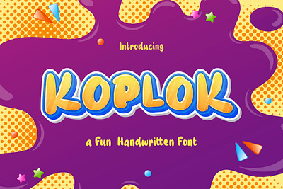 Koplok - a Fun Handwritten Font apparel design birthday book cover branding child comic flyer fun greeting cards hand drawn handwritten headings invitation kids kinder font label logotype memorable playful printed quotes