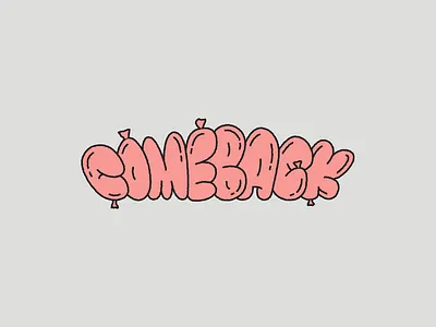 Quick Comeback balloon comeback font inflated lettering letters plastic text type typography