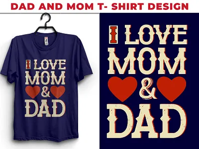 I love mom and dad t-shirt design art branding dad t shirt design graphic design minimal mom t shirt t shirt t shirt design t shirt designer tee shirt tees tees design teesdesign teeshirt teespring type typography vector