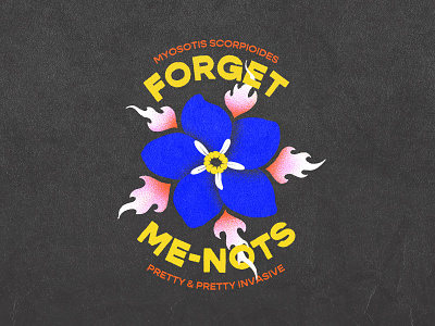 Forget-Me-Nots badge design branding distressed fire flames flower foliage grain hand drawn illustration logo design retro texture typography