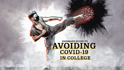 Ultimate Guide to Avoiding COVID 19 in College design featured image photoshop
