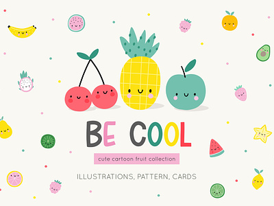 Be Cool - cute cartoon summer fruit