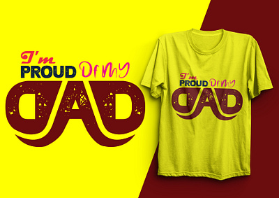 TEXT TYPOGRAPHY | I'm Proud of My DAD custom typography normal typography t shirt design t shirt designer text typography typography typography t shirt