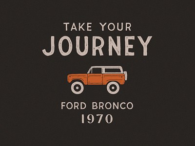 Ford Bronco 1970 adventure apparel art artwork badgedesign branding design goodtype graphic design hand drawn illustration lettering logo logotype typography vintage badge vintage logo vintagedesign