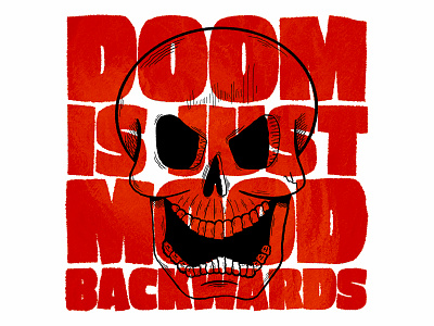 DOOM is just MOOD backwards hand drawn hand type illustration skull typography