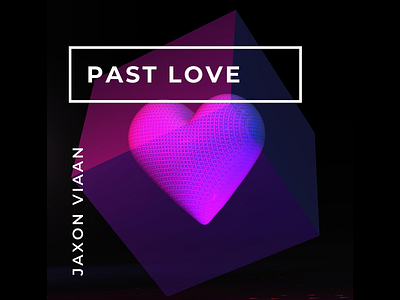 Past Love Playlist Cover 3d 3d animation album artwork album cover branding creative heart idea love day ui unity