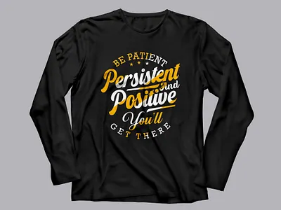 Be Patient Persistent and Positive