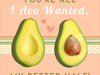 You're all I avo wanted! avocuddle design designmaker designs.ai illustrations puns valentines day