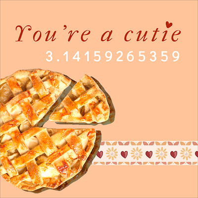 You're a cutie pie <3 artificial intelligence design designmaker designs.ai illustrations puns templates valentinesday