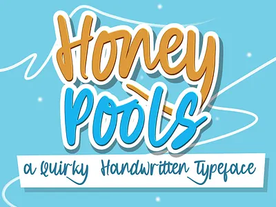 Honey Pools a Quirky Handwritten animation app bold branding design font handmade logo newfont typography web