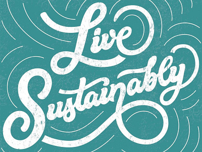 EDC Live Sustainably enviroment hand lettering lettering script sustainable